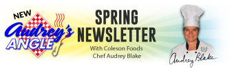 Coleson Foods Audrey’s Angle Spring Newsletter